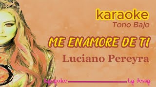 ME ENAMORE DE TI LUCIANO PEREYRA KARAOKE [upl. by Baxie5]