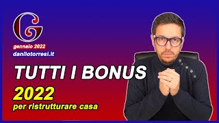 TUTTI I BONUS 2022  Guida completa di tutte le agevolazioni per la ristrutturazione della casa [upl. by Eelanaj535]