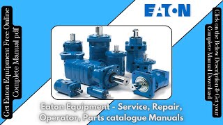 Download Service Repair Operator Parts catalogue Manuals  Eaton Equipment [upl. by Ramoh375]