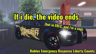 If i die the video ends but Im a cop  Roblox ERLC [upl. by Dnar]