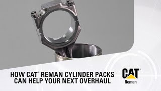 How Cat® Reman Cylinder Packs Can Help Your Next Overhaul [upl. by Nyleaj]