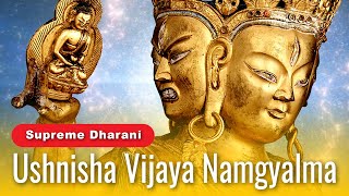 Ushnisha Vijaya Namgyalma Supreme Dharani 7 Times Relieves all 6 Sufferings [upl. by Ardeed937]