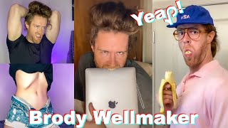 Best of BRODY WELLMAKER TikTok Compilation  Funny Brody Wellmaker TikToks of 2021 [upl. by Ebarta]