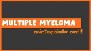 Multiple Myeloma simplified  Speedy medical Hematology lectures  Usmle  WBC disorders [upl. by Ileyan]