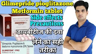 Glimepride pioglitazone metformin hydrochloride tablets uses side effects Precautions [upl. by Ecnal811]