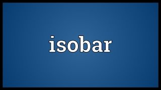 Isobar Meaning [upl. by Kasevich]