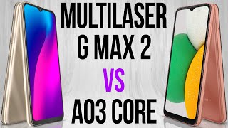 Multilaser G Max 2 vs A03 Core Comparativo [upl. by Netniuq]