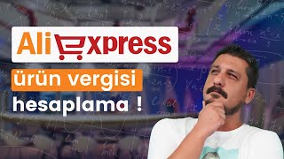 ALIEXPRESS ÜRÜN VERGİSİ HESAPLAMA  ALIEXPRESSDEN ÜRÜN ALMA [upl. by Martelli]