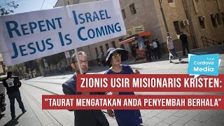 Zionis Israel Usir Misionaris Kristen quotTaurat Mengatakan Anda Penyembah Berhalaquot [upl. by Camden]