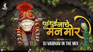 Thui Thui Nache Man Mor DJ Vaibhav in the mix Sai Palkhi 2021 [upl. by Arag]