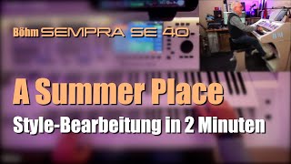 Böhm Sempra SE40  quotA Summer Placequot  StyleBearbeitung in 2 Minuten [upl. by Dagnah]