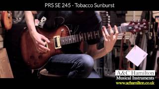 PRS SE 245  Tobacco Sunburst  AampC Hamilton [upl. by Troy204]