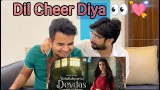 Delhi Boys reacted to ABDULLAPUR KA DEVDAS OST Bilal Abbas Sarah Khan Raza Talish I Adnan Dhool [upl. by Scherle10]