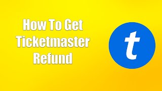 How To Get Ticketmaster Refund [upl. by Nawoj611]