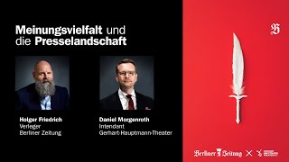 Verleger Holger Friedrich und Intendant Daniel Morgenroth im Dialog über Meinungsvielfalt amp Medien [upl. by Adlee]