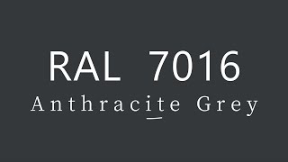 RAL 7016 Anthracite Grey [upl. by Nefets45]