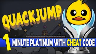 Quack Jump Platinum Walkthrough  Easy 1 Minute Platinum With Cheats [upl. by Andreas233]