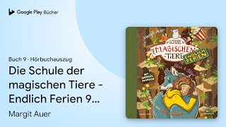 „Die Schule der magischen Tiere  Endlich Ferien…“ von Margit Auer · Hörbuchauszug [upl. by Lorianne]