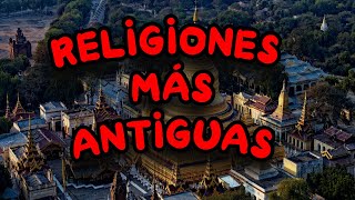 Las Religiones Más Antiguas Del Mundo 🌏Descúbrelas🌎 religiones espiritualidad culturageneral [upl. by Imekawulo]