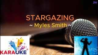 STARGAZING  MYLES SMITH KARAOKE CHANNEL [upl. by Gnous]