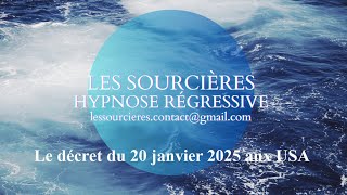 Hypnose Régressive  336 Enquête Le décret du 20 janvier 2025 aux USA [upl. by Ballinger640]