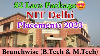 82 Lacs Package😍  NIT Delhi Placements 2023🔥  BTech amp MTech Branchwise Details [upl. by Soisanahta]