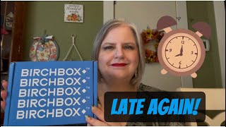 BIRCHBOX late again for OCTOBER 2024 [upl. by Ydoc]