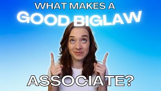 What Makes a Good Big Law Associate [upl. by Koziara]