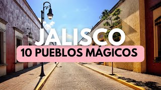 10 Pueblos MÁGICOS de JALISCO México 🇲🇽 [upl. by Kersten]