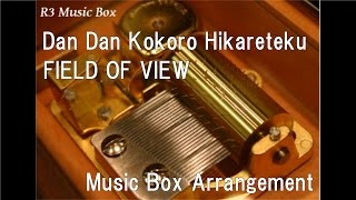 Dan Dan Kokoro HikaretekuFIELD OF VIEW Music Box Anime quotDragon Ball GTquot OP [upl. by Ezaria595]