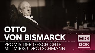 Otto von Bismarck erklärt  Promis der Geschichte  MDR DOK [upl. by Notrub]