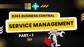 Service Management in Dynamics 365 Business Central NAV  Part 1  Session  22  Hindi [upl. by Eilerua352]