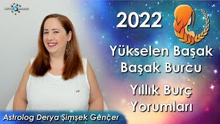 2022 Başak Yükselen ve Başak Burcu için Yıllık Burç Yorumları [upl. by Diva565]