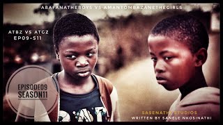 AbafanaTheBoys vs AmantombazaneTheGirlsEPISODE09SEASON11 [upl. by Eicyal686]