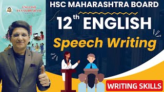 Speech Writing Class 12th English  Writing Skills Speech Writing  Section Three  Hemal Sir [upl. by Kassandra]