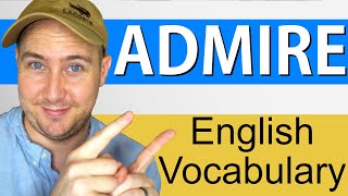 What Does Admire Mean  Definition and Use in English [upl. by Reiche]