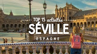 Que faire à SEVILLE 🔎 TOP 15 des activités  Voyage en Espagne [upl. by Akiemehs]