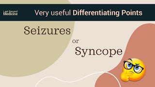 Seizures or Syncope  How to Differentiate  Useful Clinical Points [upl. by Merrell]