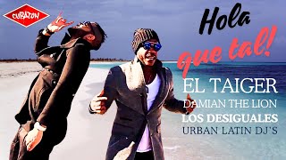 EL TAIGER ► HOLA QUE TAL DAMIAN THE LION x LOS DESIGUALES eltaiger reggaetoncubano [upl. by Oicul]