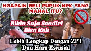 Pertanian  Membuat Pupuk NPK Organik Lengkap Dengan Hormon ZPT Ternyata Sangat Mudah [upl. by Nonnairb]