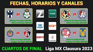 FECHAS HORARIOS y CANALES CONFIRMADOS para los CUARTOS DE FINAL en la LIGA MX CLAUSURA 2023 [upl. by Martguerita]