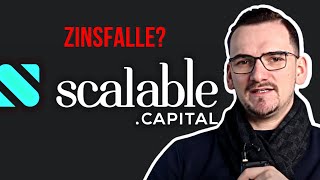 Achtung 23 Zinsen bei Scalable Capital [upl. by Ecirpak]