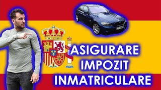 Diferente Spania Germania  Inmatricularea Masinii Spania Impozit Auto Spania Asigurare Auto Spania [upl. by Ahsenev]