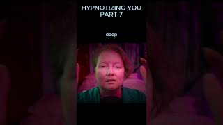 HYPNOTIZING YOU PART 7 [upl. by Daus]