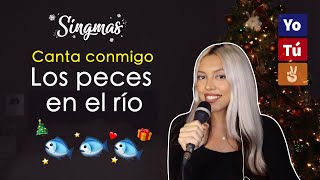 quotLos peces en el ríoquot Canta con Kay  SINGMAS DÍA 14 [upl. by Hairaza843]