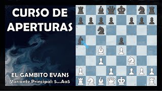 El GAMBITO EVANS 🚢 5Aa5 Variante principal  CURSO de APERTURAS 📚 Paso a paso 👣 [upl. by Blim]