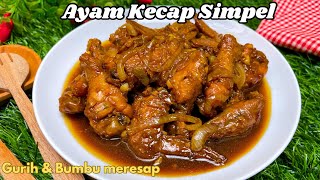 Ayam kecap simpel amp bumbu meresap [upl. by Pendleton]