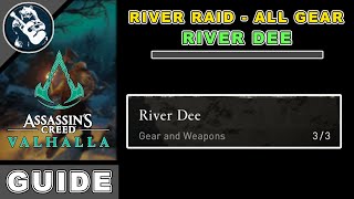 All River Dee Loot for Assassins Creed Valhalla River Raids Gear Locations [upl. by Aydni]