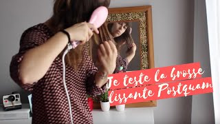 Blog test brosse lissante Postquam [upl. by Gualterio]