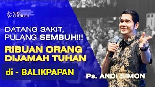 ❤ LIVE MAKAN GRATIS KEBAKTIAN amp DOA BERSAMA PELAYANAN PASTOR ANDI SIMON DI GRAHA YHS BALIKPAPAN [upl. by Gentilis306]